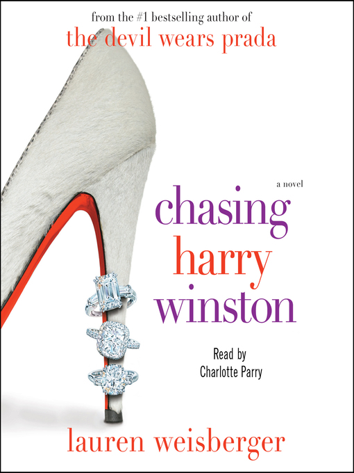 Title details for Chasing Harry Winston by Lauren Weisberger - Available